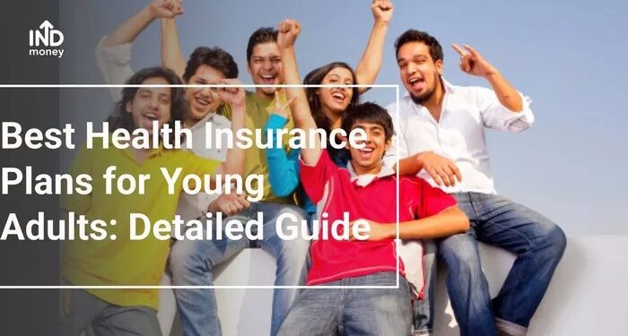 Best Type of Health Insurance Plans for Young Adults: All You Need to Know